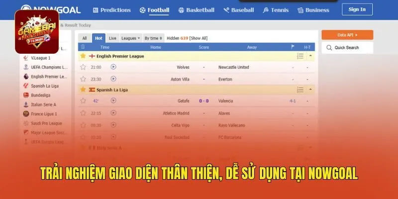 Trải nghiệm giao diện thân thiện, dễ sử dụng tại Nowgoal